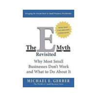 The E Myth Revisited Michael E. Gerber The E Myth Revisited Michael E. Gerber