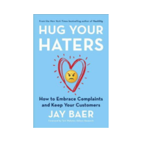 Hug Your Haters Jay Baer Hug Your Haters Jay Baer