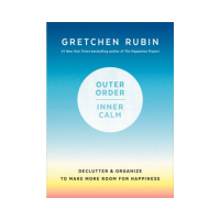 Outer Order Inner Calm Outer Order Inner Calm Gretchen Rubin